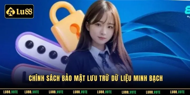 Chính sách bảo mật lưu trữ dữ liệu minh bạch