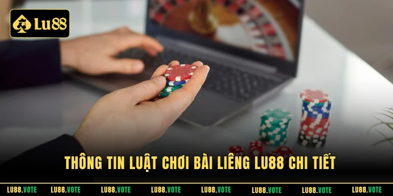 Thông tin luật chơi bài liêng LU88 chi tiết