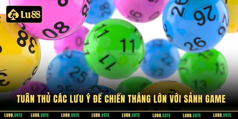 Tuân thủ các lưu ý để chiến thắng lớn với sảnh game
